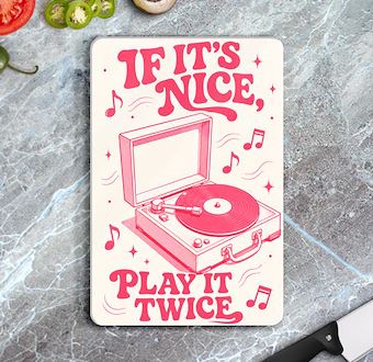 If It's Nice Play It Twice Müzik Cam Kesim Tablası