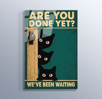 Retro Cat : Are You Done Yet ? We've Been Waiting Cam Tablosu