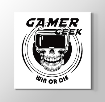 Gamer Geek - Win or Die