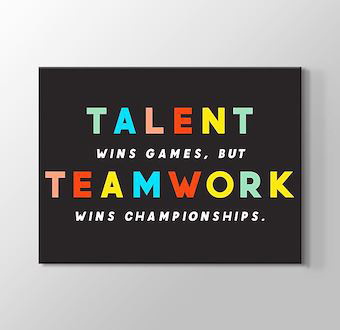 Talent Wins Games, But Teamwork Wins Championships