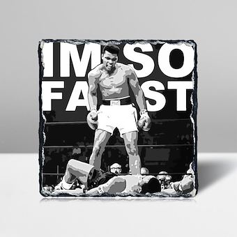 Muhammad Ali - I Am So Fast Taş Tablosu