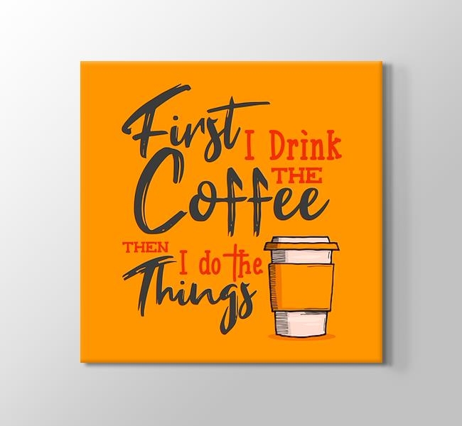  First Coffee Things