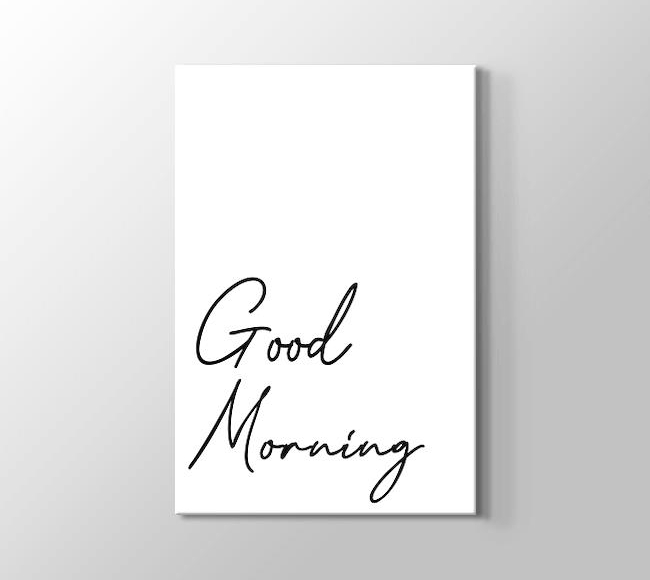  Good Morning - Beyaz Fonda Siyah