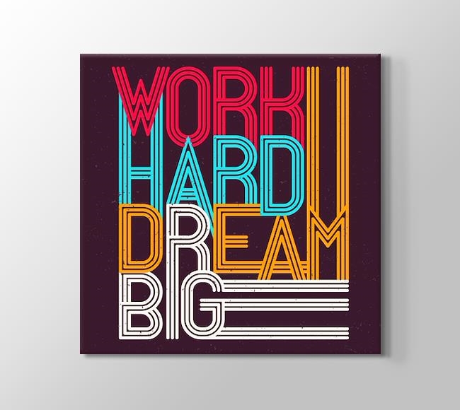  Work Hard Dream Big - 2