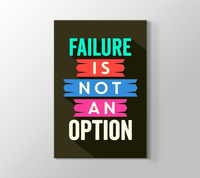  Failure Is Not An Option - Dikey