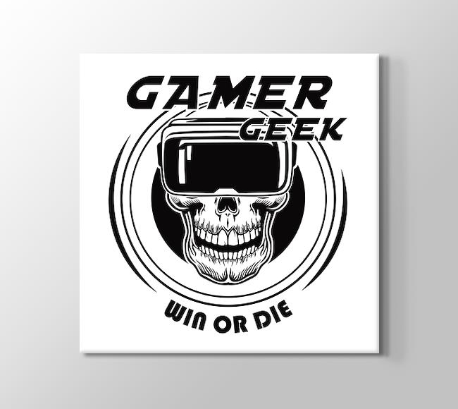  Gamer Geek - Win or Die
