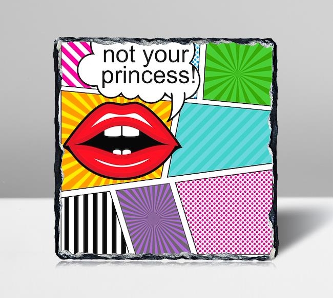 Not Your Princess - Pop Art