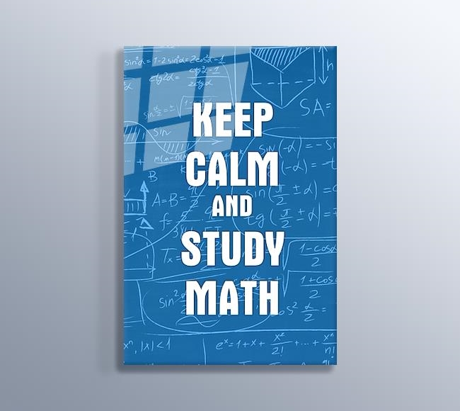 Keep Calm and Study Maths