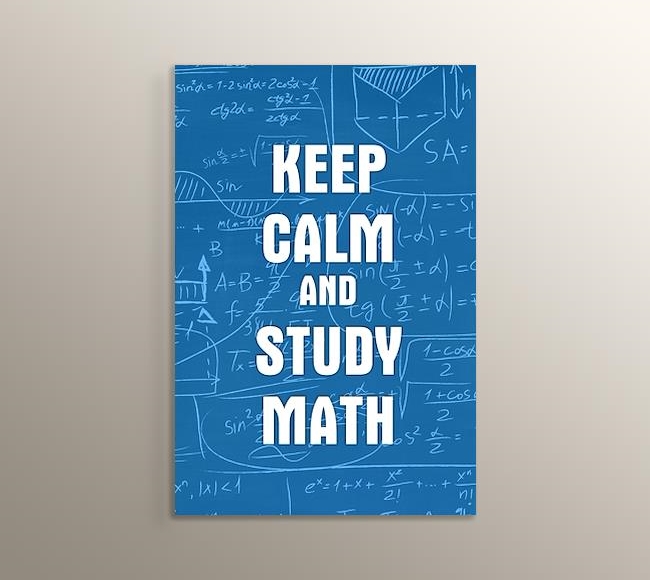 Keep Calm and Study Maths