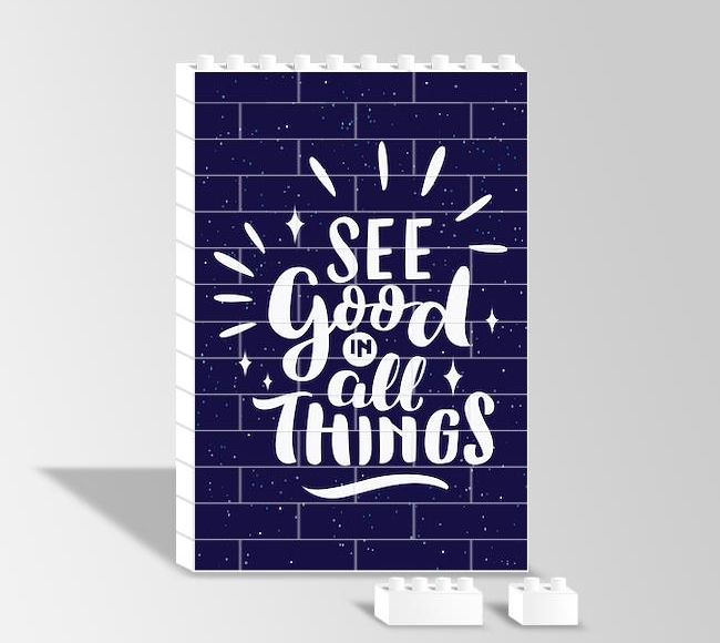 See Good in All Things