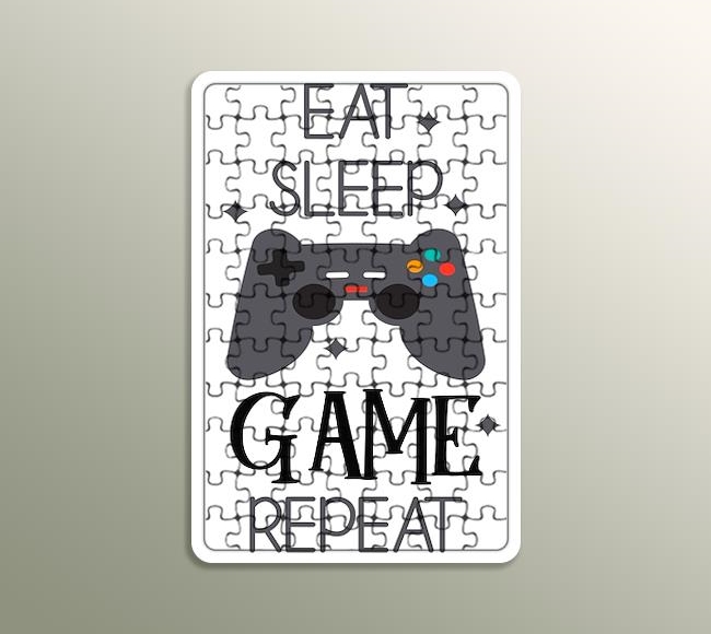 Eat Sleep Game Repeat - Ye Uyu Oyunu Tekrar Et