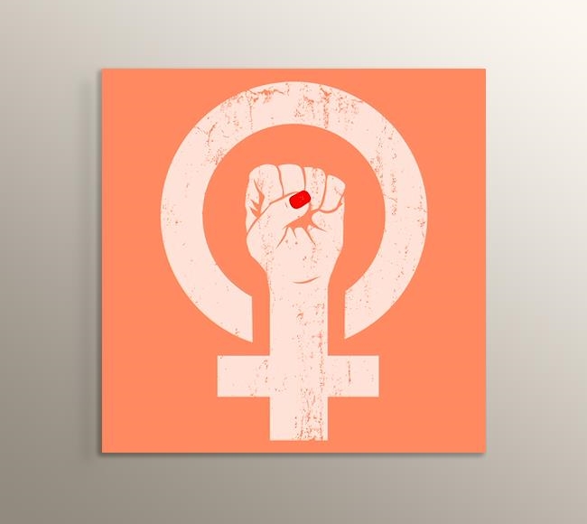 Women Power - Kadın Gücü - Başkaldırış