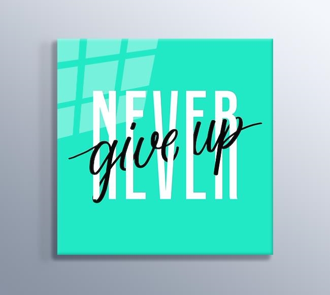 Never Give Up - Yeşil