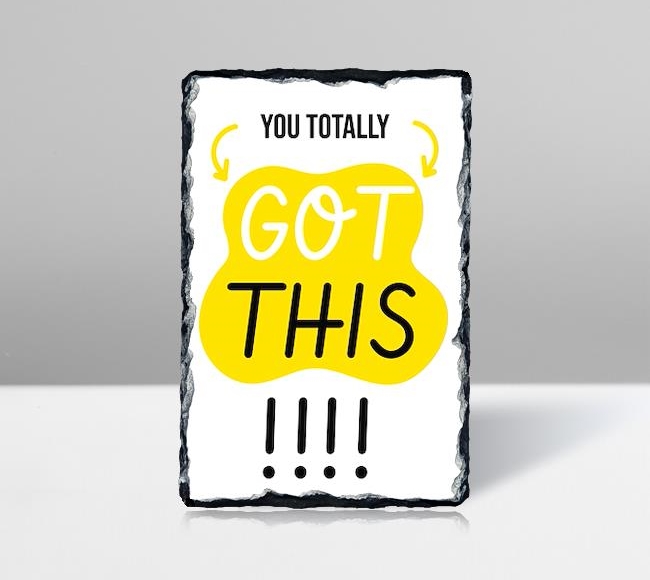 You Totally Got This!!!