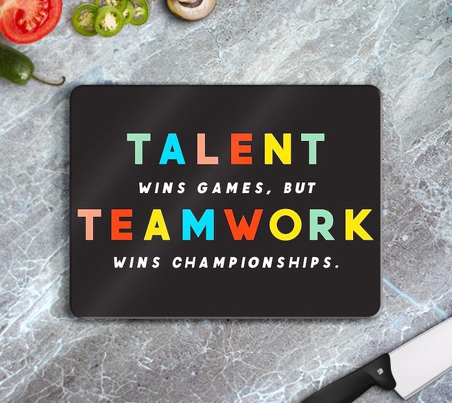 Talent Wins Games, But Teamwork Wins Championships